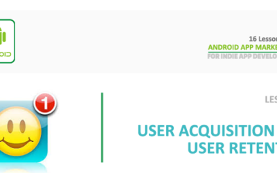 Android App Marketing – Lesson 14 – User Acquisition and User Retention