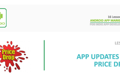 Android App Marketing – Lesson 15 – App Updating and Price drops