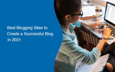 Best Blogging Sites to Create a Successful Blog in 2021