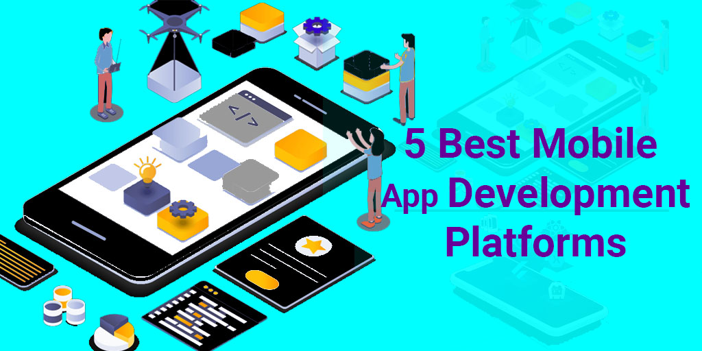 5 Best Mobile App Development Platforms AppMarketingPlus