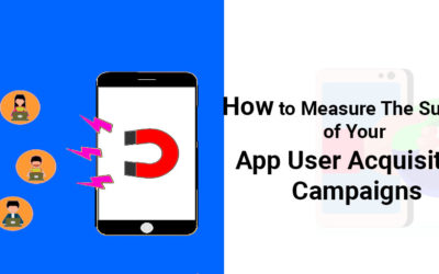 How to measure the success of your app user acquisition campaigns