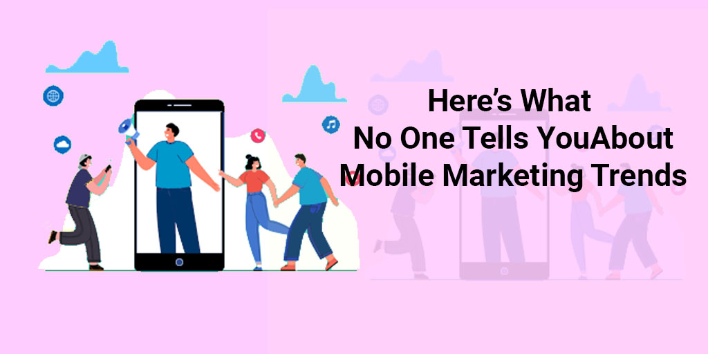 Mobile App Marketing Trends