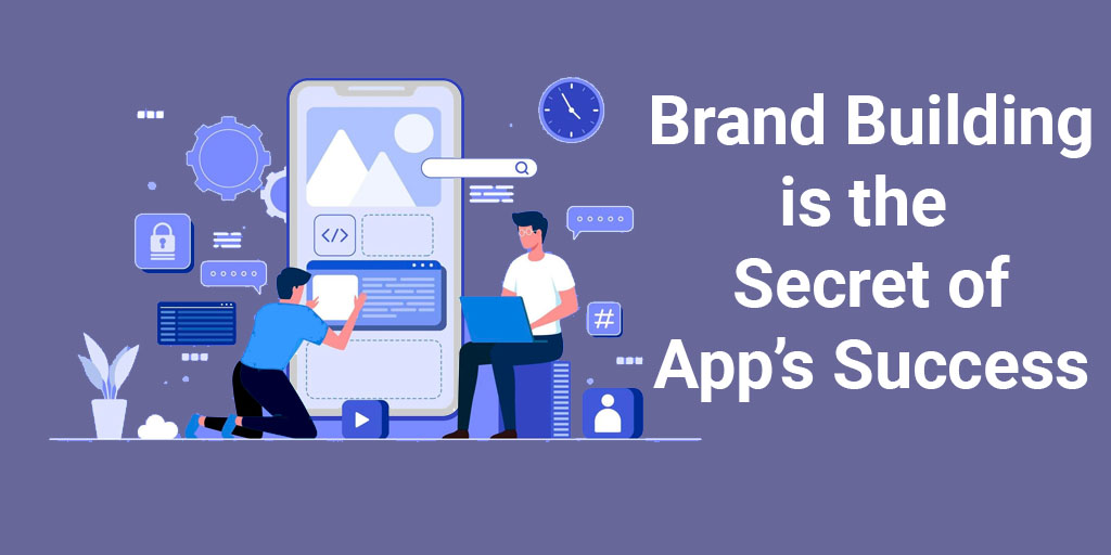 Brand Building Apps Sucess