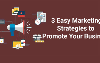 3 Easy Marketing Strategies to Promote your Business