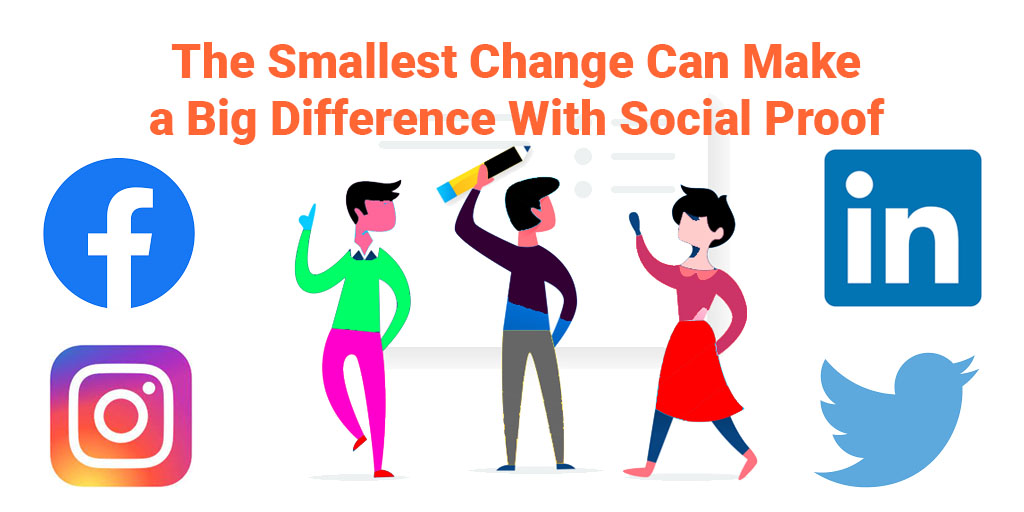 The smallest change can make a big difference with Social proofs