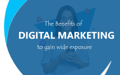 The benefits of Digital Marketing to gain wide exposure