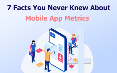 7 Facts You Never Knew About Mobile App Metrics
