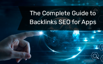 The Complete Guide to Backlinks SEO for Apps