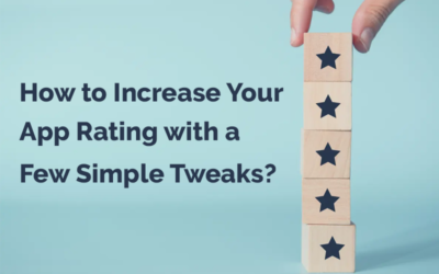 How to Increase Your App Rating with a Few Simple Tweaks?