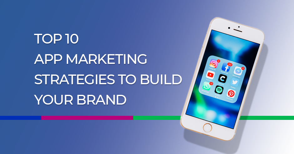 10 Creative App Marketing Promotion Strategies