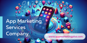 Mobile App Marketing Agency