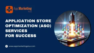 Application Store Optimization Services