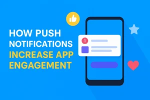 Boost App's Engagement with App Push Notifications