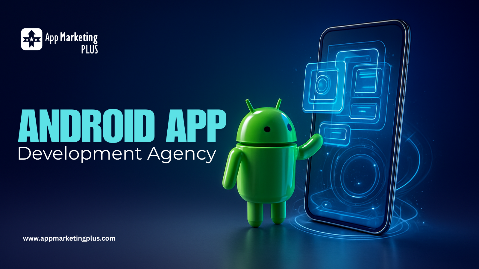 Android App Development Agency