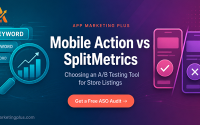 Mobile Action vs SplitMetrics: Choosing an A/B Testing Tool for Store Listings