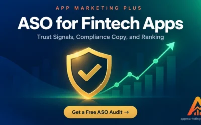 ASO for Fintech Apps: Trust Signals, Compliance Copy, and Store Ranking