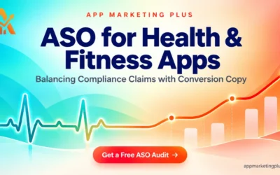 ASO for Health & Fitness Apps: Balancing Compliance Claims with Conversion Copy