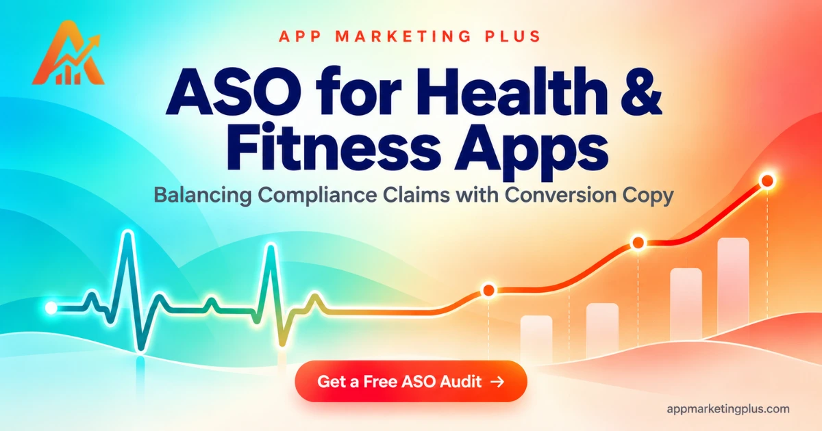 ASO for health and fitness apps balancing compliance claims with conversion copy